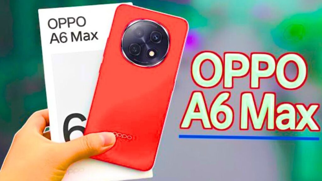 OPPO A6 Max